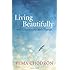 Living Beautifully: With Uncertainty and Change