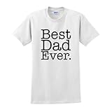 Best Dad Ever T-Shirt