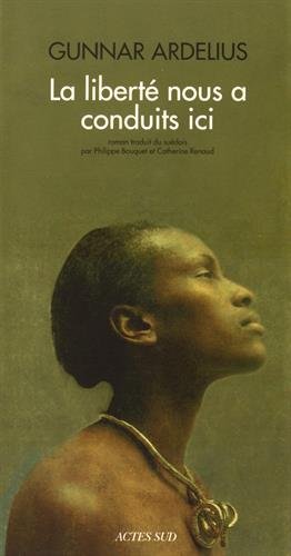 La  liberté nous a conduits ici