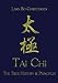 Tai Chi - The True History & Principles by 