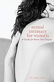 Sexual Intimacy for Women: A Guide for Same-Sex