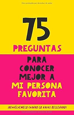 75 Preguntas Para Conocer Mejor A Mi Persona Favorita Un Regalo