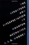 The Structure and Interpretation of Quantum Mechanics