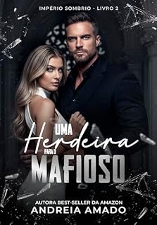 Livro Uma Herdeira para o Mafioso (Império Sombrio Livro 2)