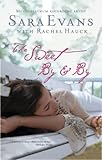 The Sweet By and By (A Songbird Novel Book 1) by Sara Evans, Rachel Hauck