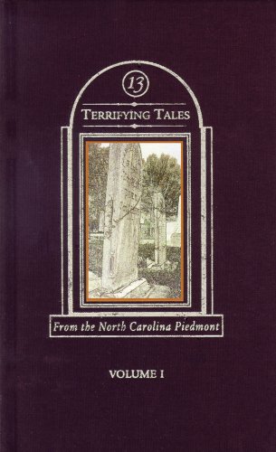 13 Terrifying Tales: From the North Carolina Piedmont