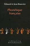 Phonétique française: Étude historique (Librairie Klincksieck - Serie Linguistique) (French Editi by 