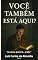 Livro Você Também Está Aqui?