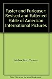 Faster and Furiouser: The Revised and Fattened Fable of American International Pictures by 