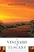 A Vineyard in Tuscany: A Wine Lover's Dream by