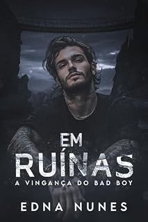 Livro Em Ruínas - A Vingança do Bad Boy: Livro único