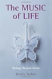 The Music of Life: Biology Beyond Genes