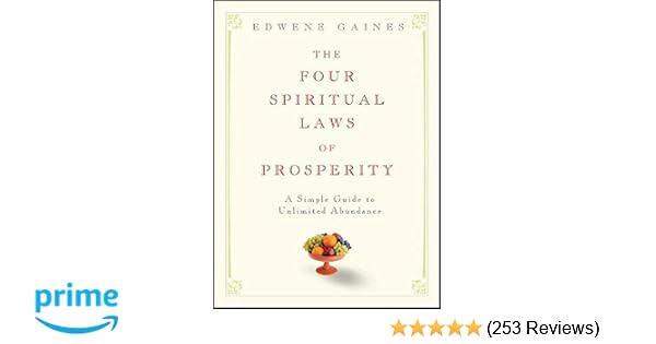 The Four Spiritual Laws Of Prosperity A Simple Guide To - 