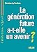 La gÃ©nÃ©ration future a-t-elle un avenir ? (French Edition) by 