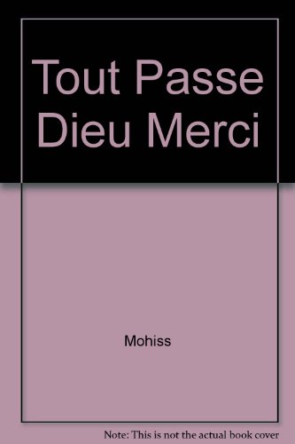 Tout Passe Dieu Merci by (Hardcover)