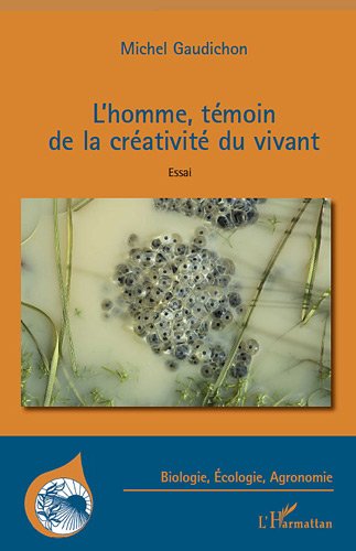L' homme, témoin de la créativité du vivant