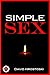 Simple Sex: How to Get Out of Your Head and Into Your Pleasure