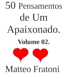 Livro 50 Pensamentos de Um Apaixonado.: Volume 02