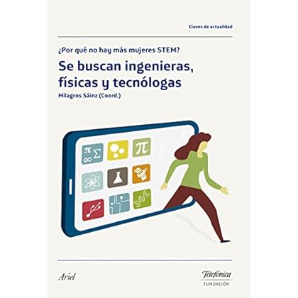 Se buscan ingenieras, físicas y tecnólogas: ¿Por qué no hay más mujeres STEM?