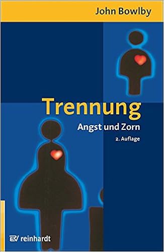 Trennung Angst Und Zorn Amazon De Bowlby John Nosbusch Erika Bucher
