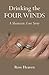 Drinking the Four Winds: A Shamanic Love Story by Ross Heaven