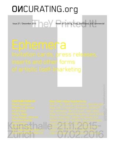 On-Curating Issue 27: Ephemera: Invitation cards, press releases, inserts and other forms of artisti