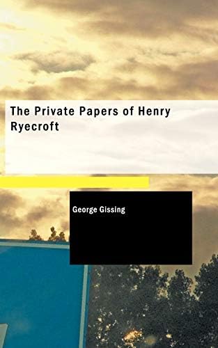 The Private Papers of Henry Ryecroft (Mint Editions (In Their Own