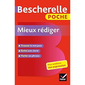Bescherelle poche Mieux rédiger: l’essentiel pour améliorer son expression