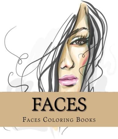 Faces: Large One Sided Stress Relieving, Relaxing Faces Coloring Book For Grownups, Women, Men & Youths. Easy Faces Designs & Patterns For Relaxation (Peoples Faces Coloring Book) Paperback – December 17, 2017