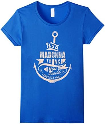 Women's MADONNA T-shirt, It's a MADONNA thing you wouldn't understan Large Royal Blue