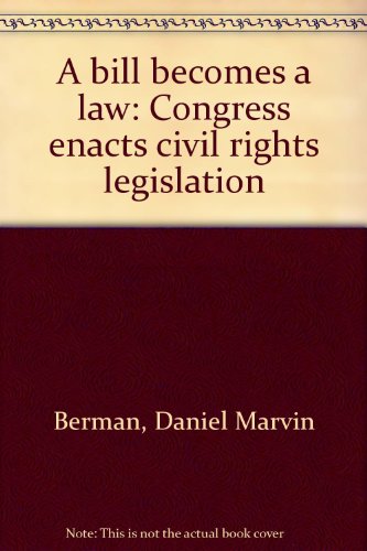 A bill becomes a law: Congress enacts civil rights legislation