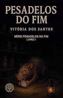 Livro Pesadelos do Fim: Série Pesadelos do Fim Livro I