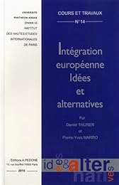Intégration européenne, idées et alternatives