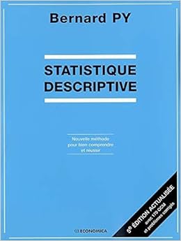 Amazon Fr Statistique Descriptive Nouvelle Methode Pour Bien Comprendre Et Reussir Py Bernard Livres
