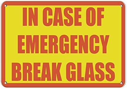 Personalized Metal Signs In Case Of Emergency Break Glass Hazard Sign Emergency Aluminum METAL Sign 10 X 14 Inch