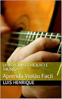 Livro Livro Curso Violão e Musica: Aprenda Violão Facil