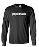 GOT GIN & TONIC? - Mens Cotton Long Sleeved T-Shirt, M, Black