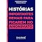 Livro Histórias importantes demais para ficar no anonimato