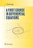 A First Course in Differential Equations, Logan, J. David, 0387259635