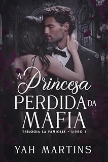 Livro A Princesa Perdida da Máfia (Trilogia La Famiglia Livro 1)