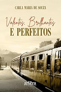 Livro Valentes, Brilhantes e Perfeitos