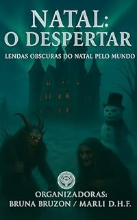 Livro Antologia Natal: O Despertar: Lendas Obscuras do Natal pelo mundo