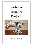 Arduino Robotics Projects