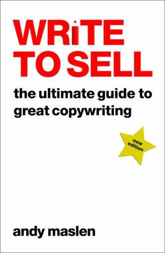 Write to Sell : The Ultimate Guide to Copywriting