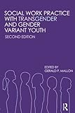 Social Work Practice with Transgender and Gender Variant Youth by 