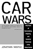 Image de Car Wars: Fifty Years of Backstabbing, Infighting, And Industrial Espionage ....