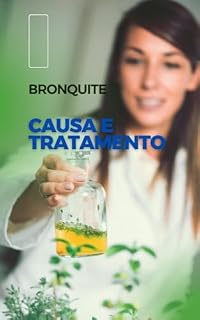 Livro BRONQUITE, SAIBA MAIS SOBRE ESSA DOENÇA: VEJA TRATAMENTOS, CURAS, COMO SE CUIDAR, PREUCAÇÕES E MUITO MAIS.