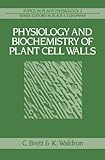 Physiology and Biochemistry of Plant Cell Walls, Brett, C. T. and Waldron, K. W., 0045810354