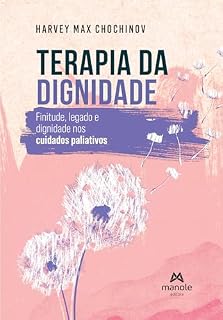 Livro Terapia da Dignidade: finitude, legado e dignidade nos cuidados paliativos