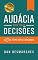 Livro Audácia: Como Tomar Decisões de Forma Rápida e Eficiente
